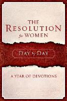 The Resolution for Women Day by Day: A Year of Devotions