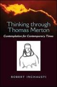 Thinking Through Thomas Merton: Contemplation for Contemporary Times