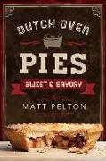 Dutch Oven Pies: Sweet and Savory