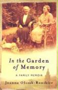 In the Garden of Memory: A Family Memoir