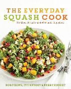 The Everyday Squash Cook