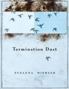 Termination Dust