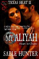 My Aliyah - Heart in Chains: Texas Heat II