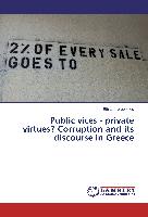 Public vices - private virtues? Corruption and its discourse in Greece