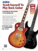 Alfred's Teach Yourself Rock Guitar: Everything You Need to Know to Start Playing Now! [With DVD ROM]