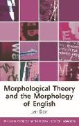 Morphological Theory and the Morphology of English