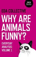 Why are Animals Funny? – Everyday Analysis – Volume 1