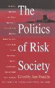 The Politics of Risk Society