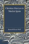 Christian Martyrs in Muslim Spain