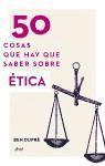 50 cosas que hay que saber sobre ética