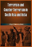 Terrorism and Counter Terrorism in South Asia