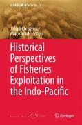 Historical Perspectives of Fisheries Exploitation in the Indo-Pacific