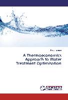 A Thermoeconomics Approach to Water Treatment Optimisation