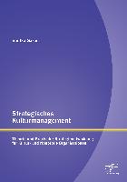 Strategisches Kulturmanagement: Theorie und Praxis der Strategieentwicklung für Kultur- und Nonprofit-Organisationen