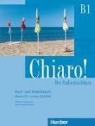 Chiaro! B1. Kurs- und Arbeitsbuch + Audio-CD + Lerner-CD-ROM - Schulbuchausgabe
