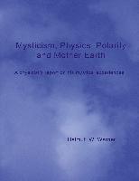 Mysticism, Physics, Polarity and Mother Earth