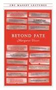 Beyond Fate