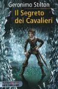 Il segreto dei cavalieri. Cronache del Regno della Fantasia