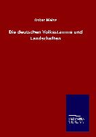 Die deutschen Volksstämme und Landschaften