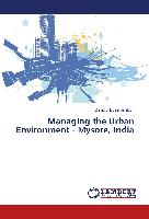 Managing the Urban Environment - Mysore, India