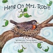 Hang On Mrs. Robin
