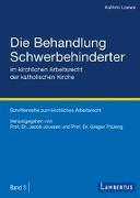 Die Behandlung Schwerbehinderter im kirchlichen Arbeitsrecht der katholischen Kirche