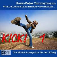 Wie Du Deinen Lebenstraum verwirklichst...Kick! 1