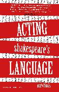 Acting Shakespeare's Language