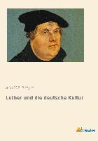 Luther und die deutsche Kultur