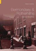 Bermondsey and Rotherhithe Remembered