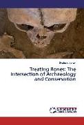 Treating Bones: The Intersection of Archaeology and Conservation