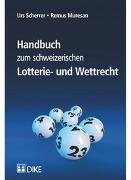 Handbuch zum schweizerischen Lotterie- und Wettrecht