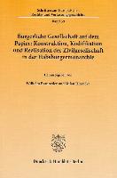 Bürgerliche Gesellschaft auf dem Papier: Konstruktion, Kodifikation und Realisation der Zivilgesellschaft in der Habsburgermonarchie