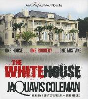 The White House: An Infamous Novella