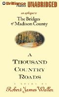 A Thousand Country Roads: An Epilogue to the Bridges of Madison County