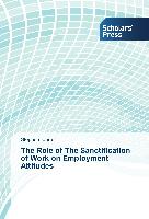 The Role of The Sanctification of Work on Employment Attitudes