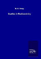 Studies in Radioactivity