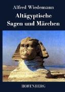 Altägyptische Sagen und Märchen