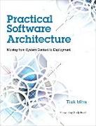 Practical Software Architecture: Moving from System Context to Deployment