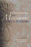 Rethinking the Messianic Idea in Judaism