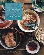 The Vietnamese Market Cookbook: Spicy, Sour, Sweet