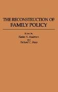 The Reconstruction of Family Policy