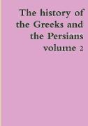 The History of the Greeks and the Persians Volume 2