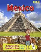 Mexico: A Benjamin Blog and His Inquisitive Dog Guide
