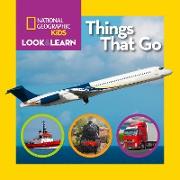 National Geographic Kids Look and Learn: Things That Go