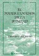 El poder sanador de la bondad I : liberarse del juicio