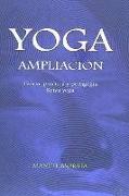 Yoga, ampliación : teoría, práctica y pedagogía (kriya yoga)