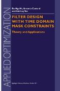 Filter Design With Time Domain Mask Constraints: Theory and Applications