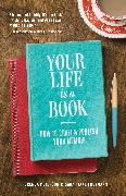 Your Life Is a Book: How to Craft & Publish Your Memoir