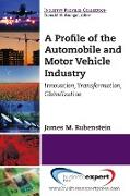 A Profile of the Automobile and Motor Vehicle Industry